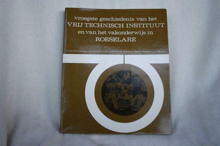 Vroegste geschiedenis van het vrije Technische Instituut..., Ophalen of Verzenden, Gelezen
