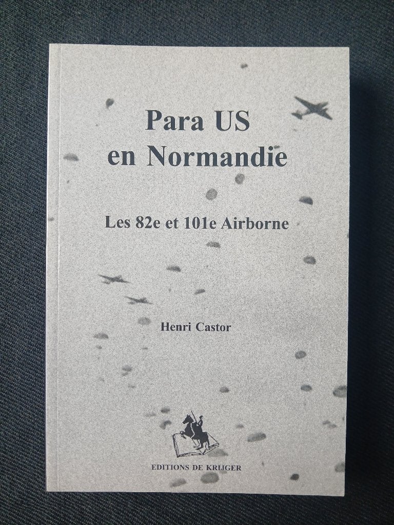 Para US en Normandie : Les 82e et 101e Airborne, Enlèvement ou Envoi, Comme neuf, Deuxième Guerre mondiale, Henri CASTOR