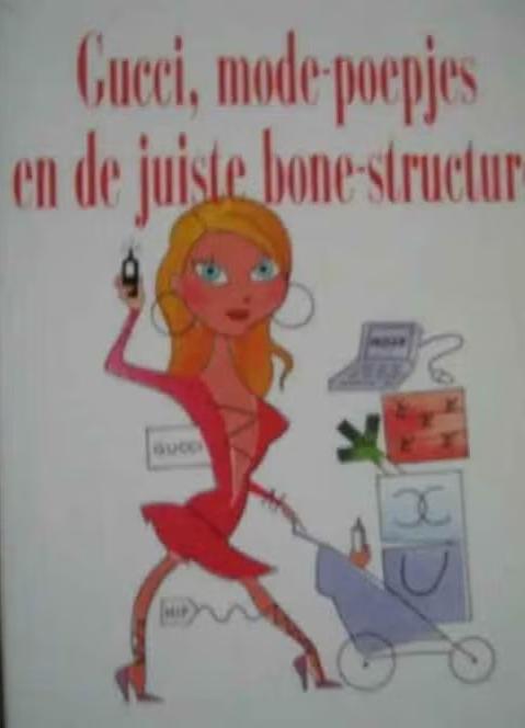 Gucci.mode-poepjes en de juiste bone-structure, Boeken, Ophalen of Verzenden, Zo goed als nieuw