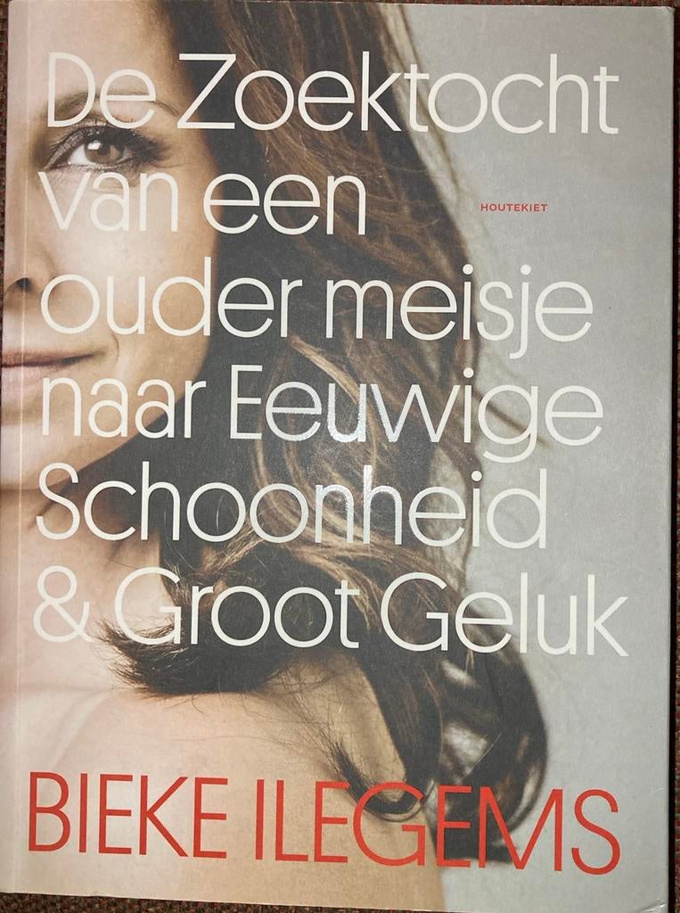 De zoektocht van een ouder meisje naar eeuwige schoonheid &, Boeken, Ophalen of Verzenden, Bieke Ilegems