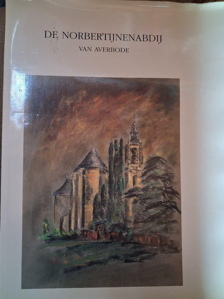 DE NORBERTIJNERABIJ VAN AVERBODE - HUUB GERITS _- RELIGIE, Enlèvement ou Envoi