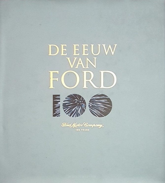 "De eeuw van Ford" Ford Motor Company 100 years, Livres, Neuf, Ford, Tehabi Books, Enlèvement