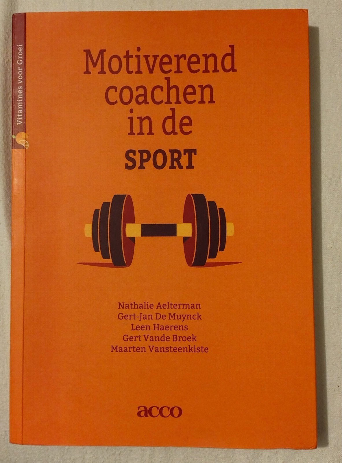 Maarten Vansteenkiste - Motiverend coachen in de sport, Boeken, Ophalen, Maarten Vansteenkiste; Leen Haerens; Nathalie Aelterman; Gert...