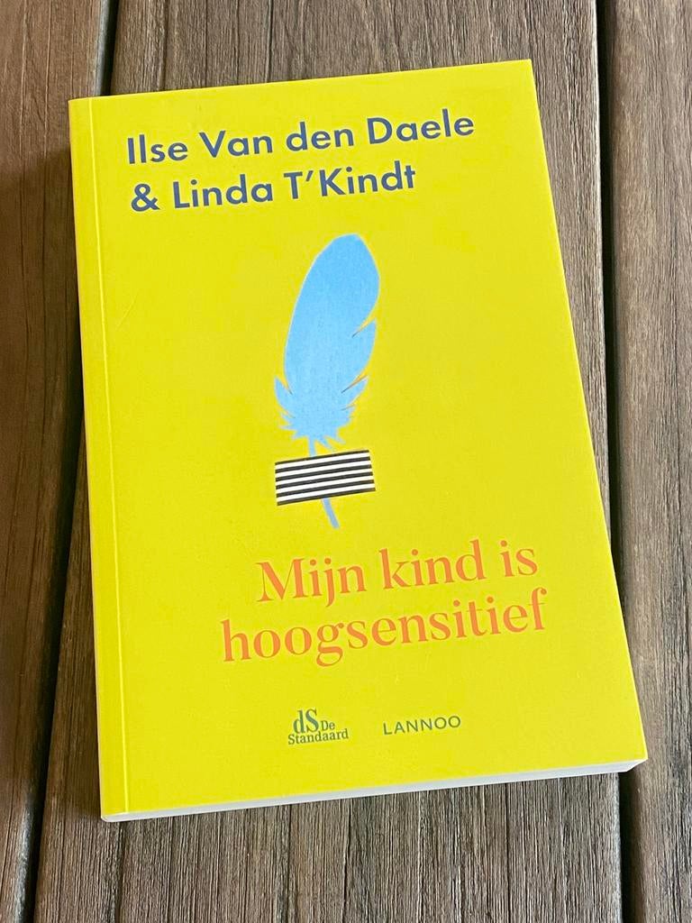 Mijn kind is hoogsensitief • Ilse van den Daele, Boeken, Ophalen of Verzenden, Zo goed als nieuw