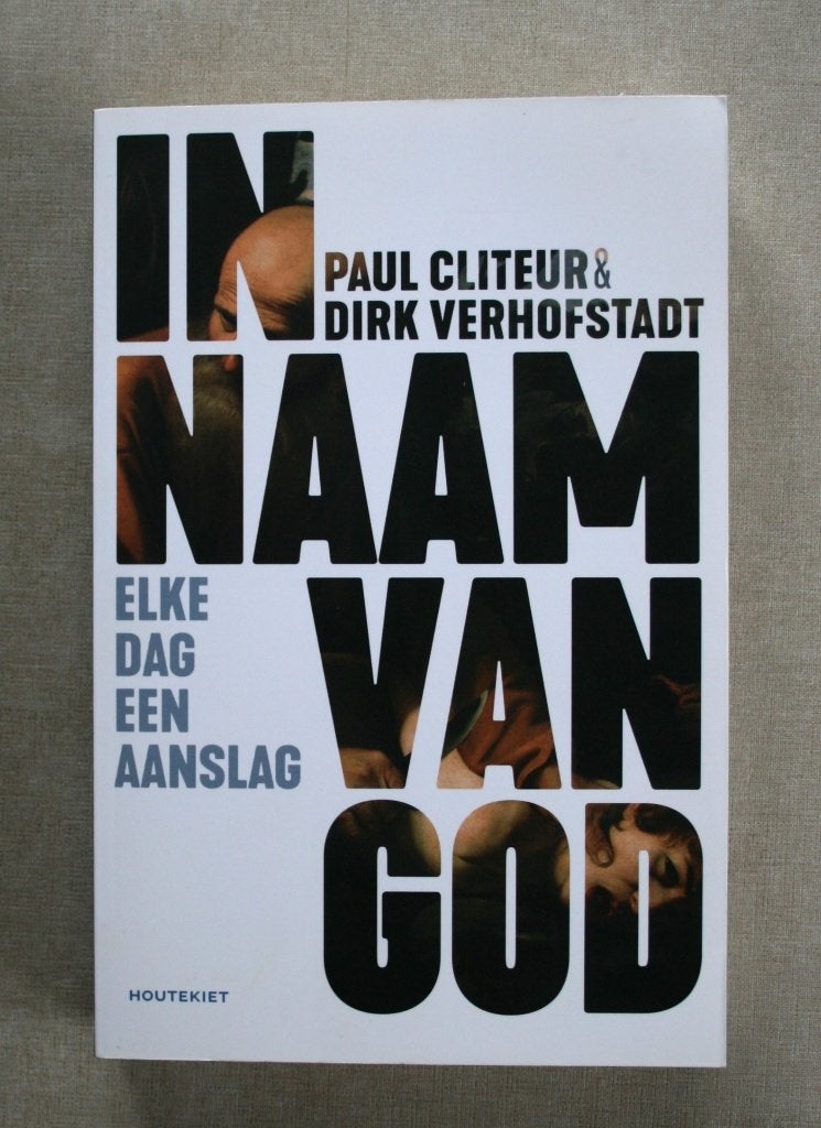 In naam van God. Elke dag een aanslag., Boeken, Ophalen of Verzenden, Zo goed als nieuw, Paul Cliteur & Dirk Verhofstadt