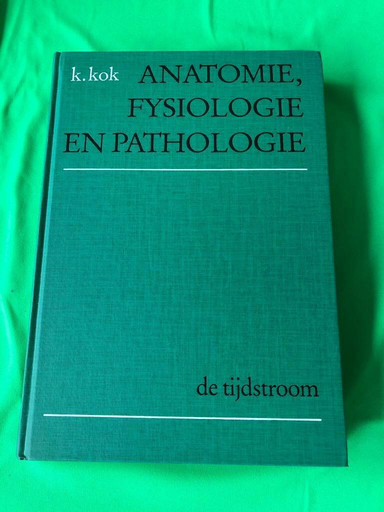 Anatomie , fysiologie en pathologie ( K. Kok )., Boeken, Studieboeken en Cursussen, Ophalen of Verzenden, Gelezen