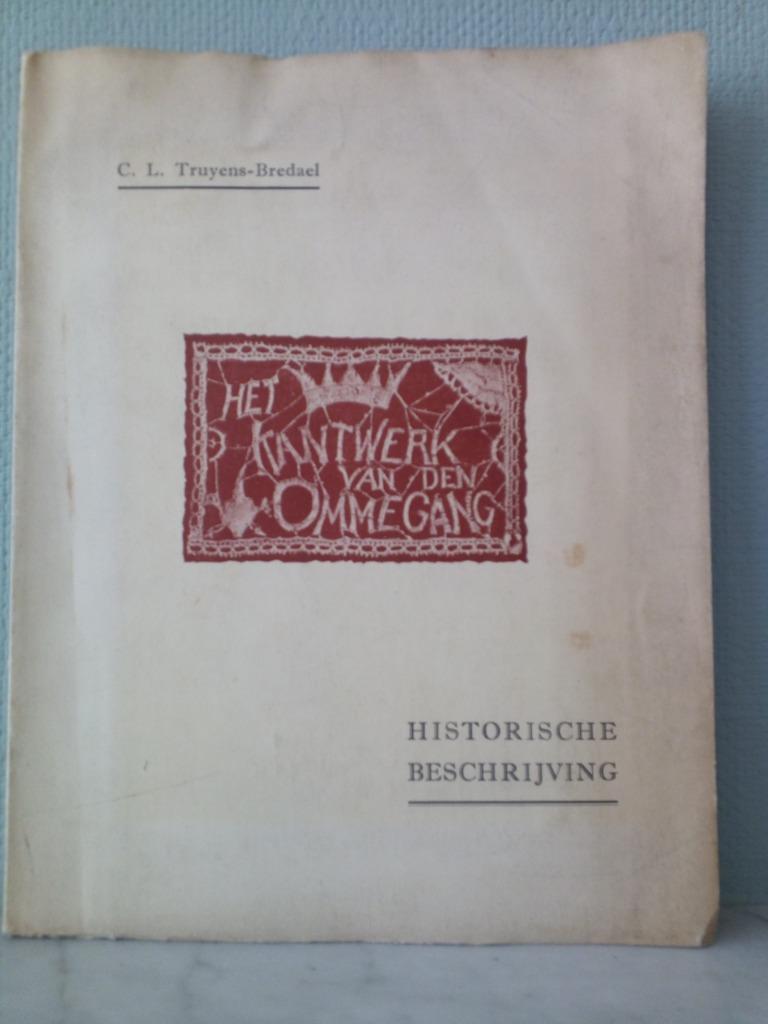 La dentelle de l'Ommegang - C.L. Truyens-Bredael, Livres, Enlèvement ou Envoi, C.L. Truyens-Bredael, Utilisé, 15e et 16e siècles
