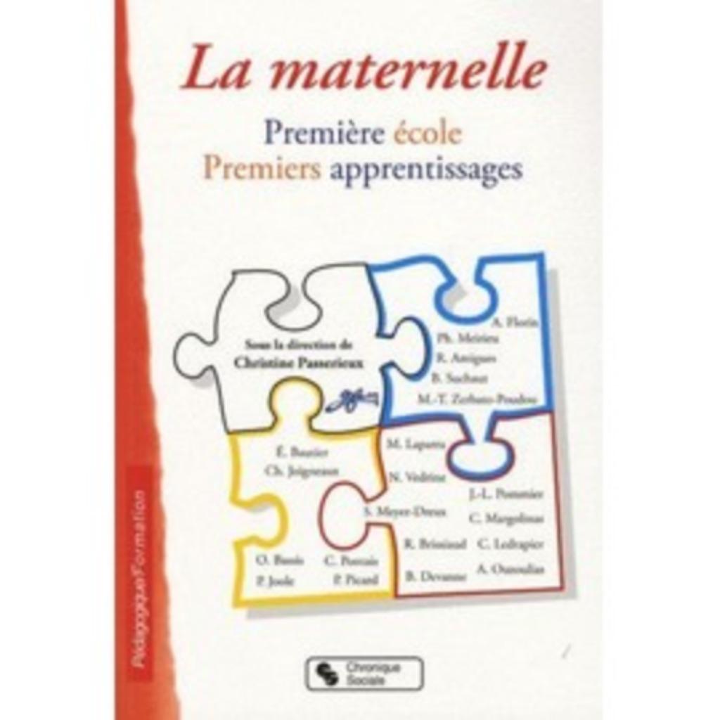 La Maternelle - Première École, Premiers Apprentissages - Ch, Enlèvement ou Envoi, Passerieux, Comme neuf, Sciences humaines et sociales