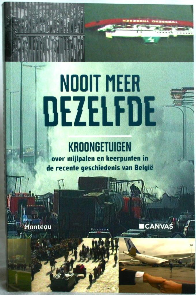 Nooit meer dezelfde. Kroongetuigen over mijlpalen en keerpun, Ophalen of Verzenden, Zo goed als nieuw, Canvas