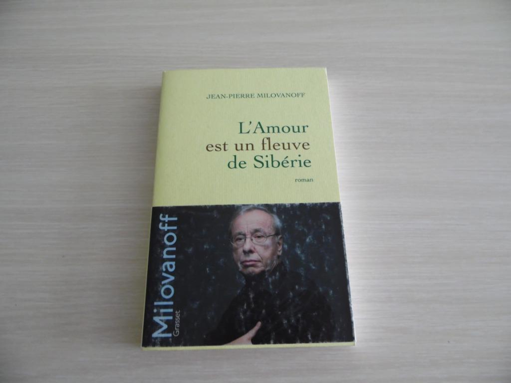 L'AMOUR EST UN FLEUVE DE SIBÉRIE   JEAN-PIERRE MILOVANOFF, Enlèvement ou Envoi, Comme neuf, Jean-Pierre Milovanoff, Europe autre