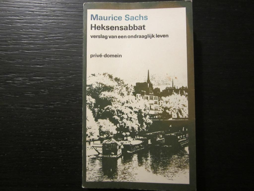 Heksensabbat  -Maurice  Sachs- Privédomein Nr.7, Boeken, Literatuur, Nederland, Ophalen of Verzenden