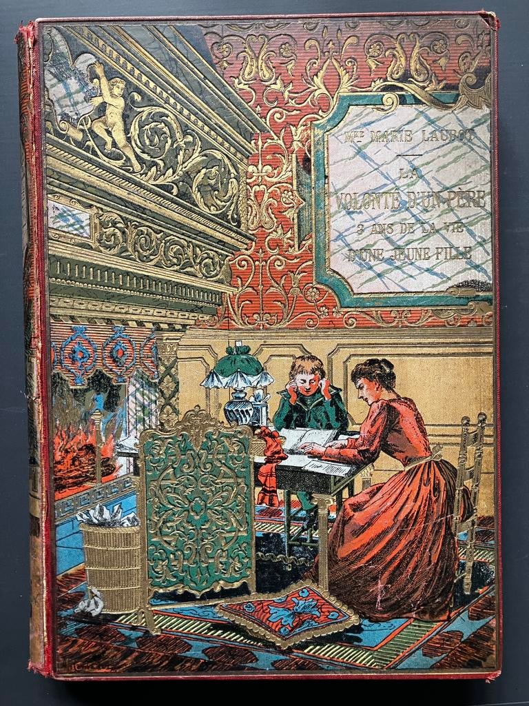 Laubot La volonté d'un père 3 ans de la vie d'une jeune 1895, Ophalen
