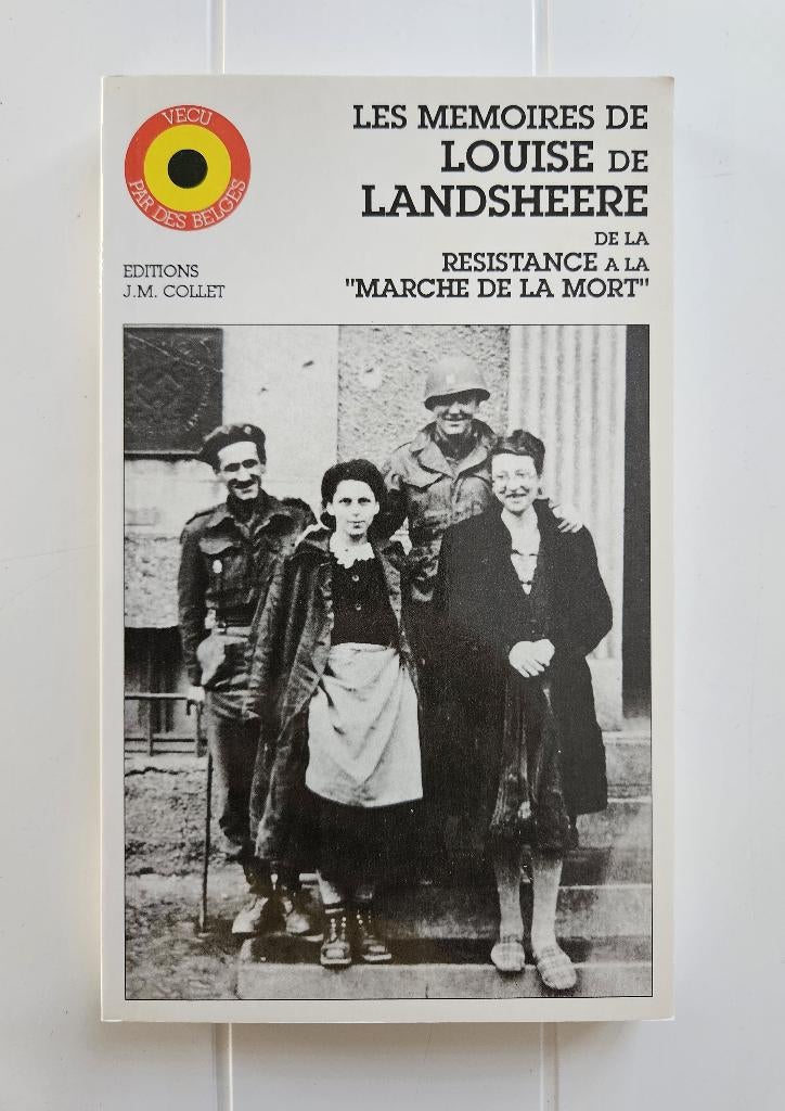 Les mémoires de Louise de Landsheere. De la résistance à la, Enlèvement ou Envoi, Comme neuf, Deuxième Guerre mondiale, COLLECTIF