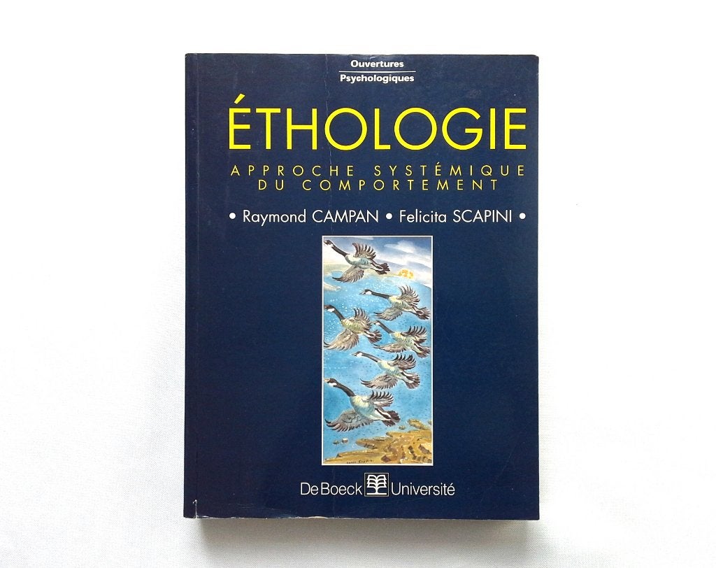 Éthologie - Raymond Campan & Felicita Scapini - Éd. De Boeck, Livres, Enlèvement, Utilisé