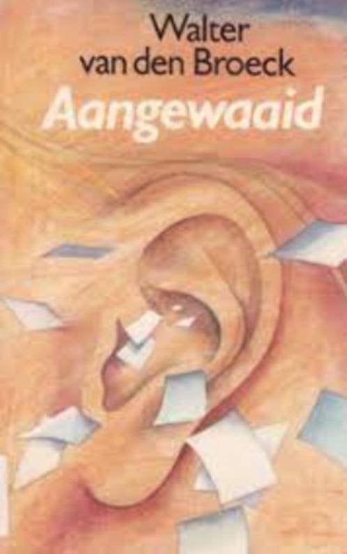 boek: aangewaaid/Walter van den Broeck, Ophalen of Verzenden, Gelezen