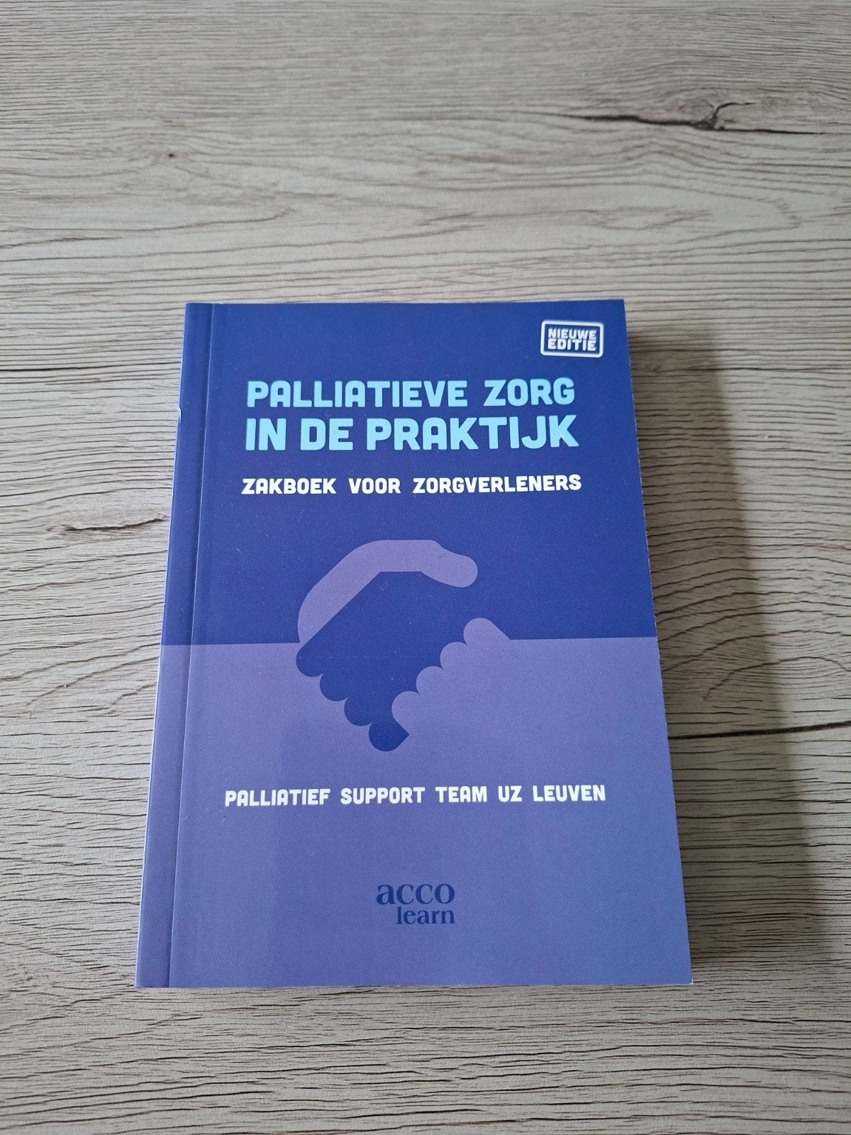 Palliatieve zorg in de praktijk, Boeken, Ophalen, Nieuw, Palliatief Support Team UZ Leuven