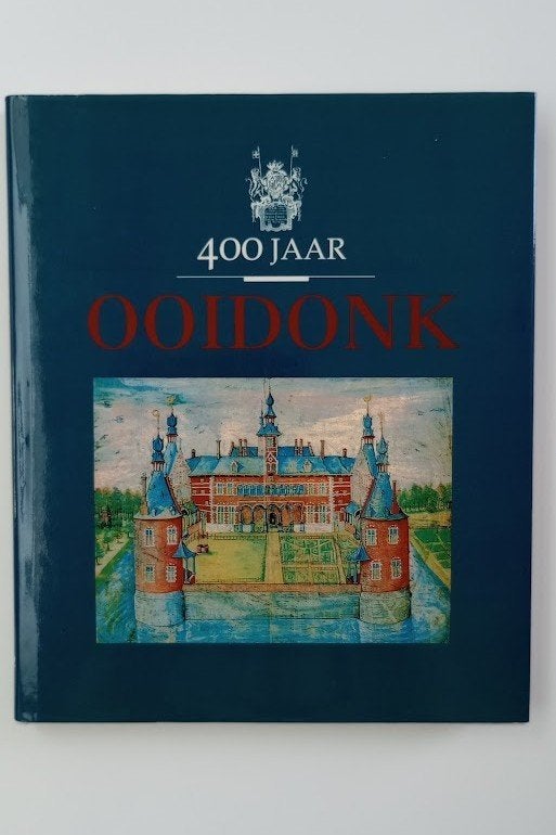 400 jaar Ooidonk, Boeken, Ophalen of Verzenden, Zo goed als nieuw, Noël Kerckhaert