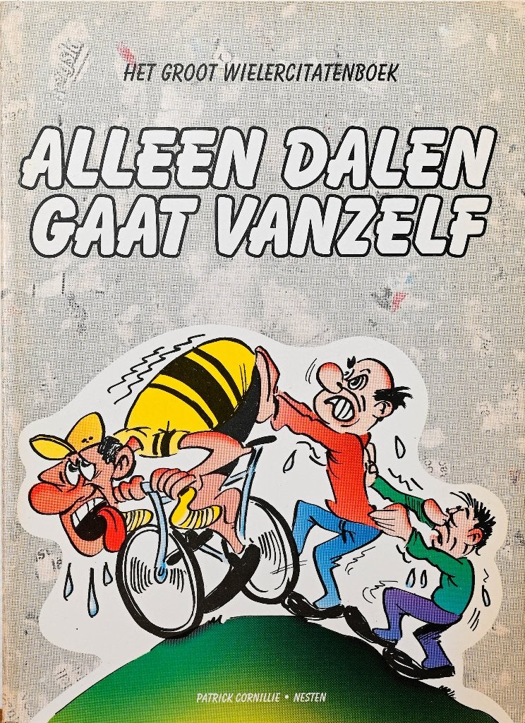 ALLEEN DALEN GAAT VANZELF - HET GROOT WIELERCITATENBOEK, Boeken, Sportboeken, Lopen en Fietsen, Ophalen of Verzenden, Zo goed als nieuw