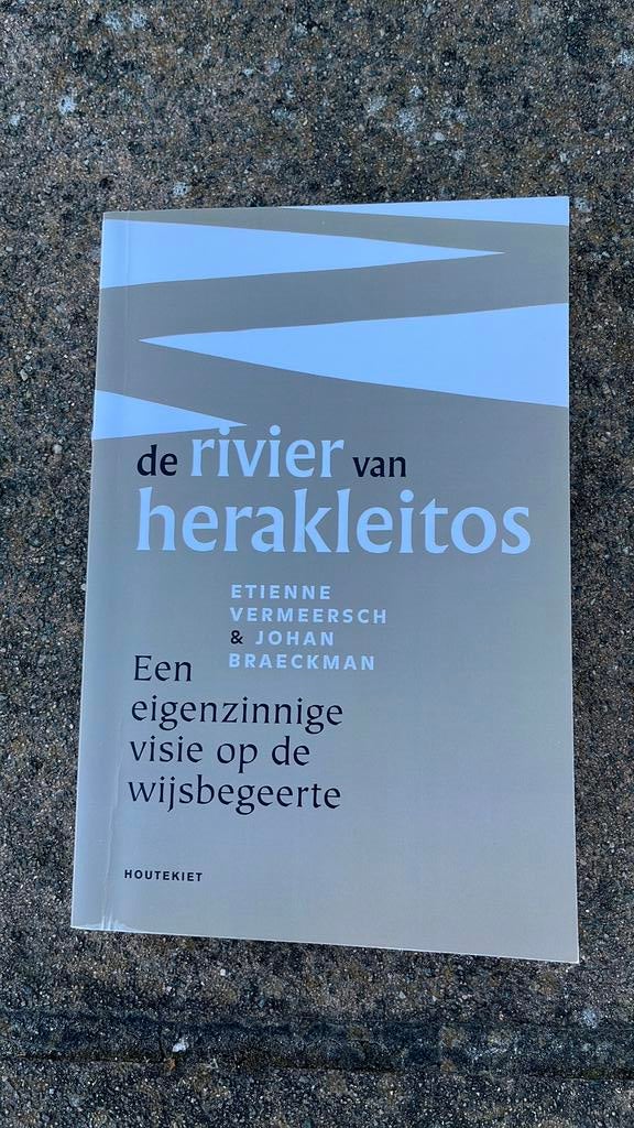 De rivier van Herakleitos Etienne Vermeersch Johan Braeckman, Boeken, Ophalen, Gelezen, Wijsbegeerte of Ethiek