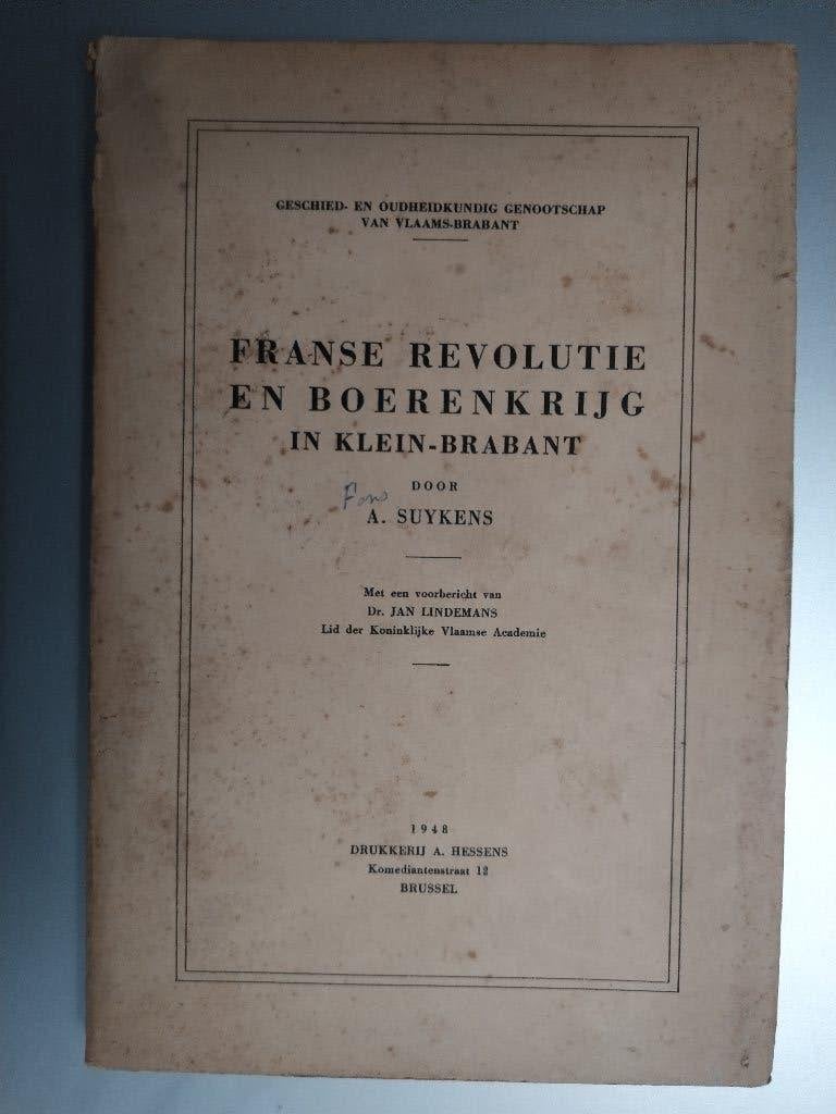 Franse Revolutie en Boerenkrijg in Klein-Brabant (1948), A. Suykens, Ophalen of Verzenden, 20e eeuw of later, Gelezen