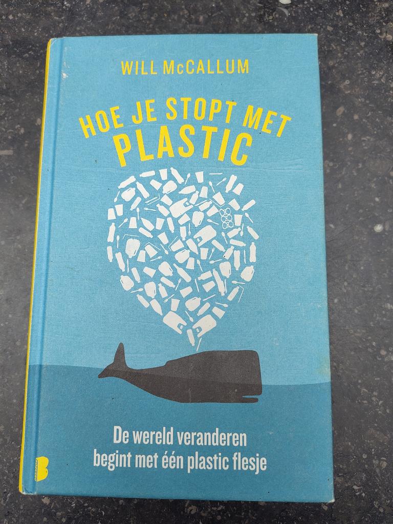 Hoe je stopt met plastic, Livres, Psychologie, Enlèvement ou Envoi, Comme neuf, Will McCallum, Autres sujets/thèmes