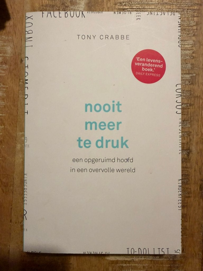 Nooit meer te druk - Tony Crabbe, Boeken, Advies, Hulp en Training, Zo goed als nieuw, Ophalen of Verzenden