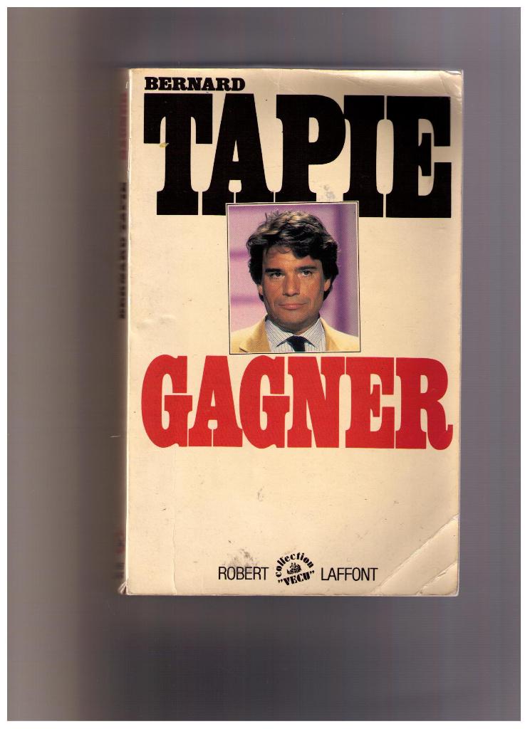 Gagner, par Bernard Tapie - ED. Robert Laffont 1986, Envoi, Utilisé, Bernard Tapie
