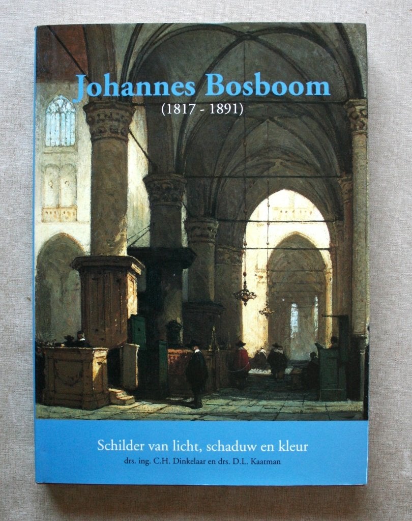 Johannes Bosboom – Schilder van licht, schaduw en kleur., Antiek en Kunst, Kunst | Schilderijen | Klassiek, Ophalen of Verzenden