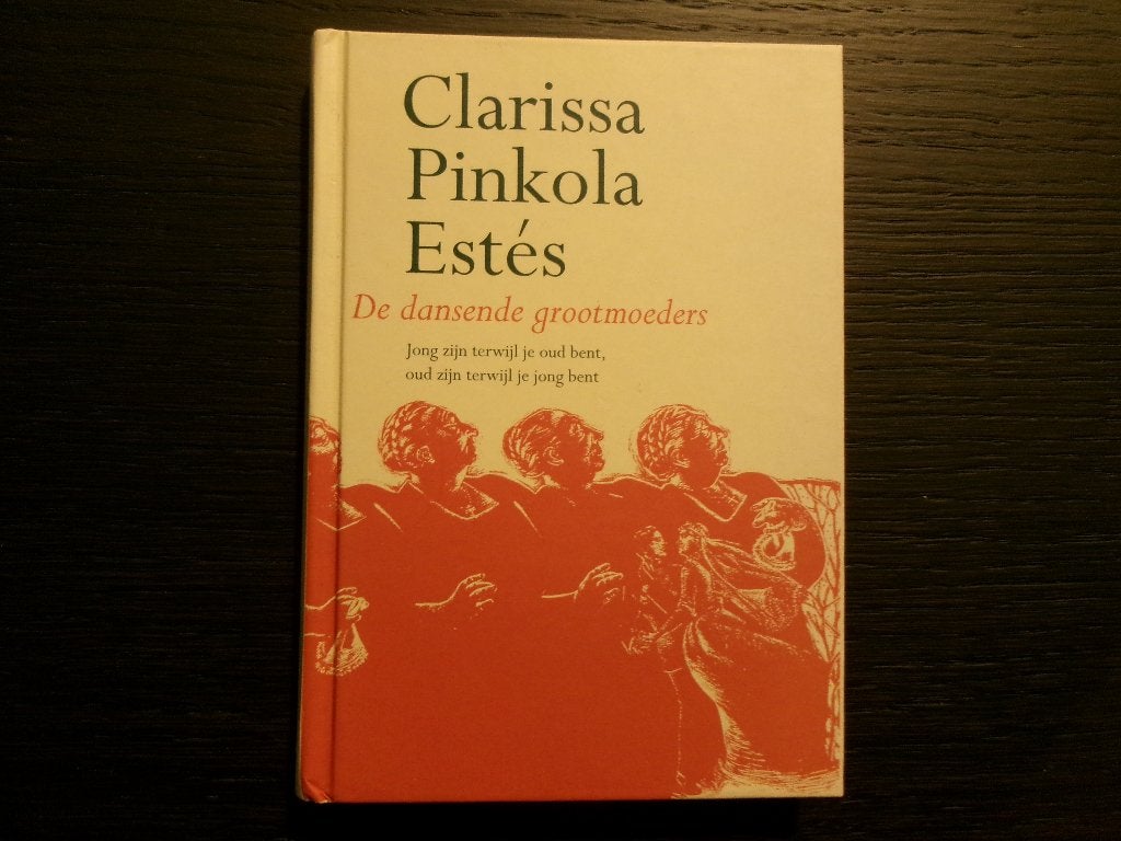 De dansende grootmoeders  -Clarissa Pinkola Estés-, Boeken, Ophalen of Verzenden