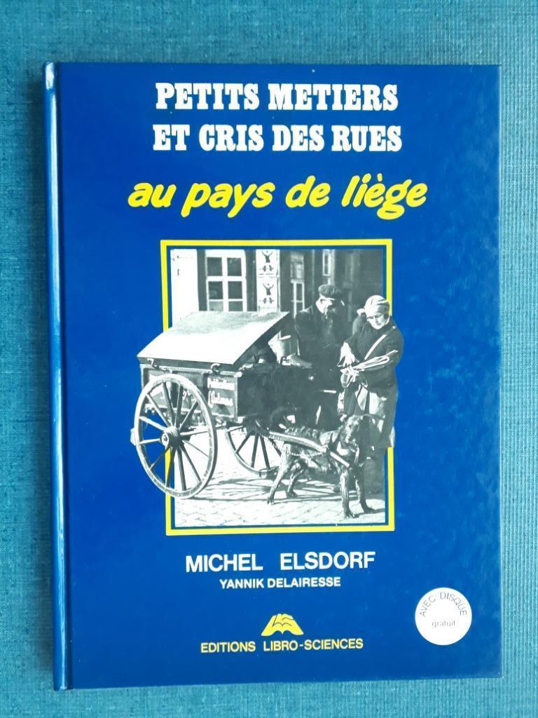 Petits métiers et cris des rues au Pays de Liège, Enlèvement ou Envoi, Utilisé, Yannik DELAIRESSE