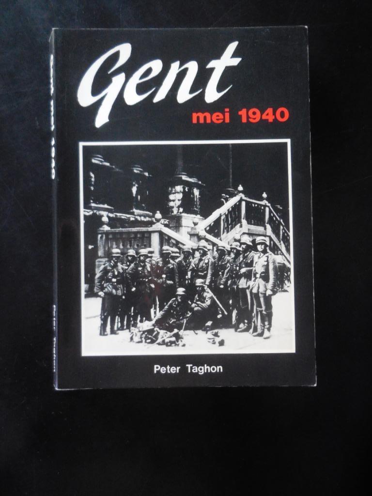 Gent mei 1940 - Peter Taghon - 1986, Boeken, Ophalen of Verzenden, Zo goed als nieuw