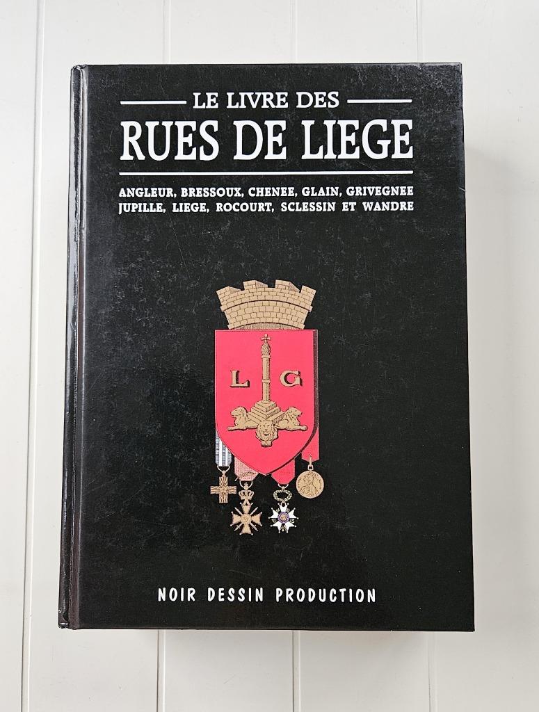 Le Livre des Rues de Liège, Livres, Enlèvement, Utilisé, Michel Elsdorf et Yannik, 20e siècle ou après