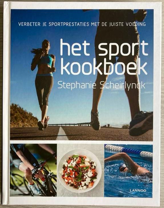 Het sportkookboek Stephanie Scheirlynck, Boeken, Kookboeken, Ophalen of Verzenden, Zo goed als nieuw