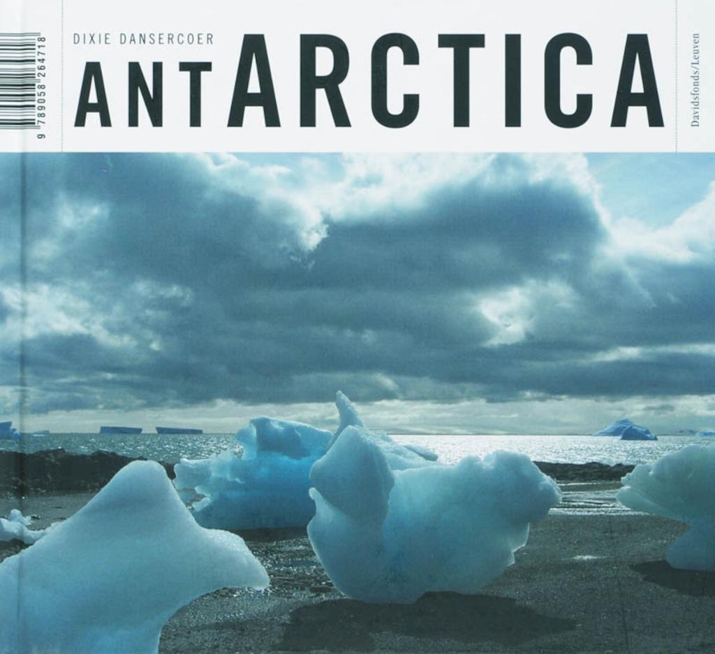 Dixie Dansercoer - Antarctica, Ophalen of Verzenden, Nieuw, Fotografen
