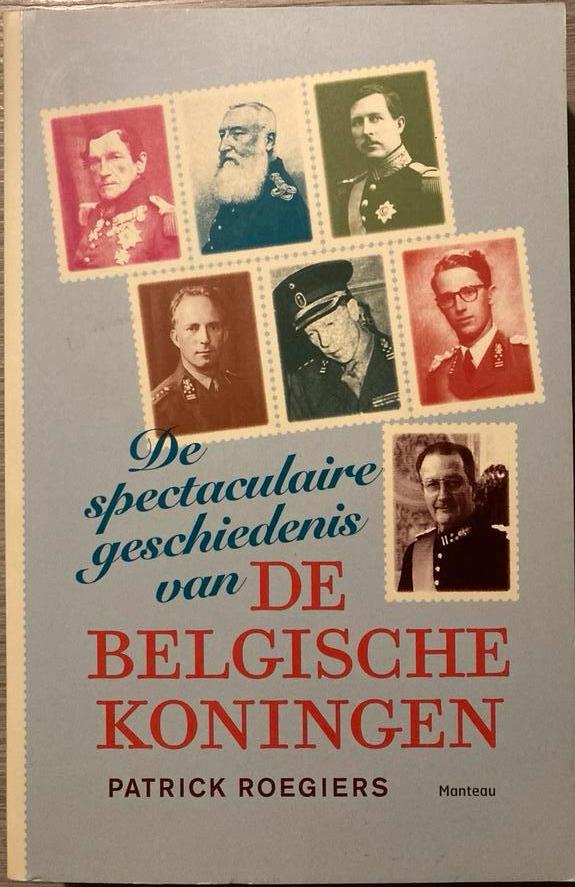 De spectaculaire geschiedenis van de Belgische koningen, Ophalen of Verzenden, P. Roegiers