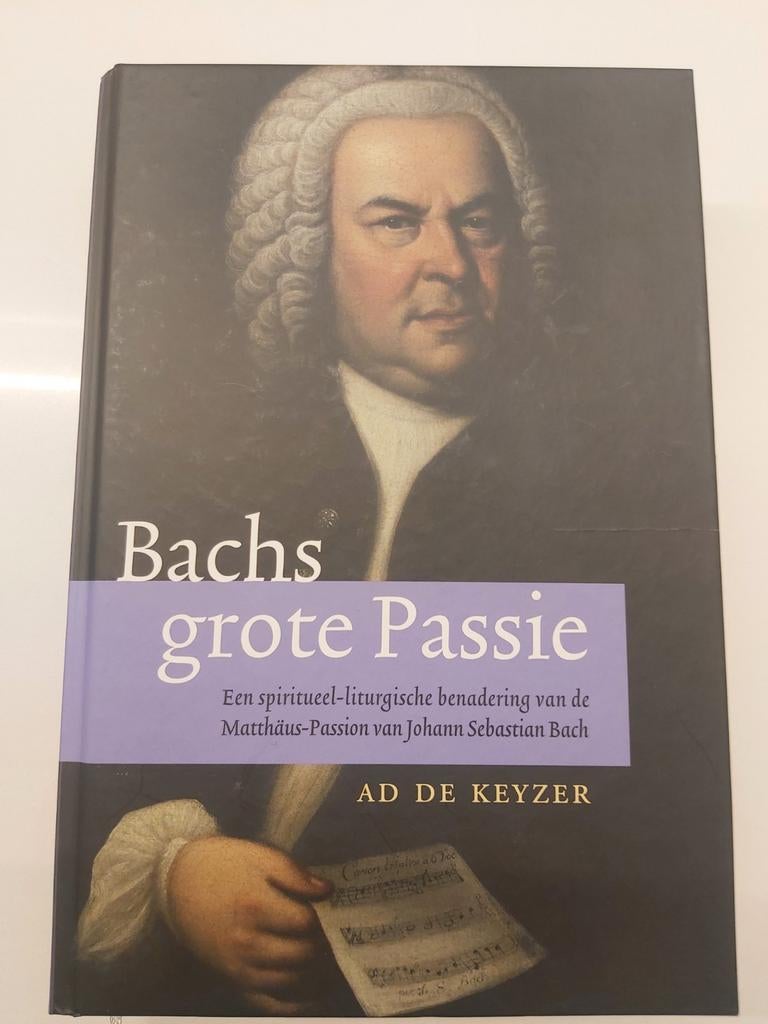 Ad de Keyzer - Bachs grote passie, Ophalen of Verzenden, Ad de Keyzer