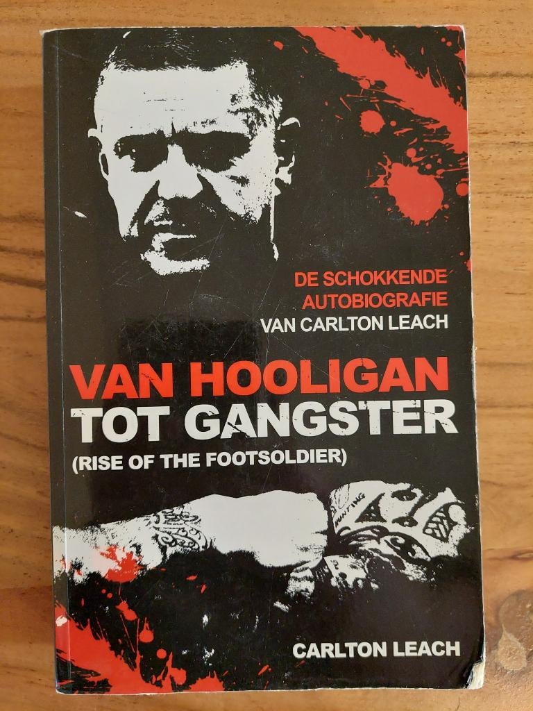 Van hooligan tot gangster / Carlton Leach, Livres, Politique & Société, Utilisé, Enlèvement ou Envoi