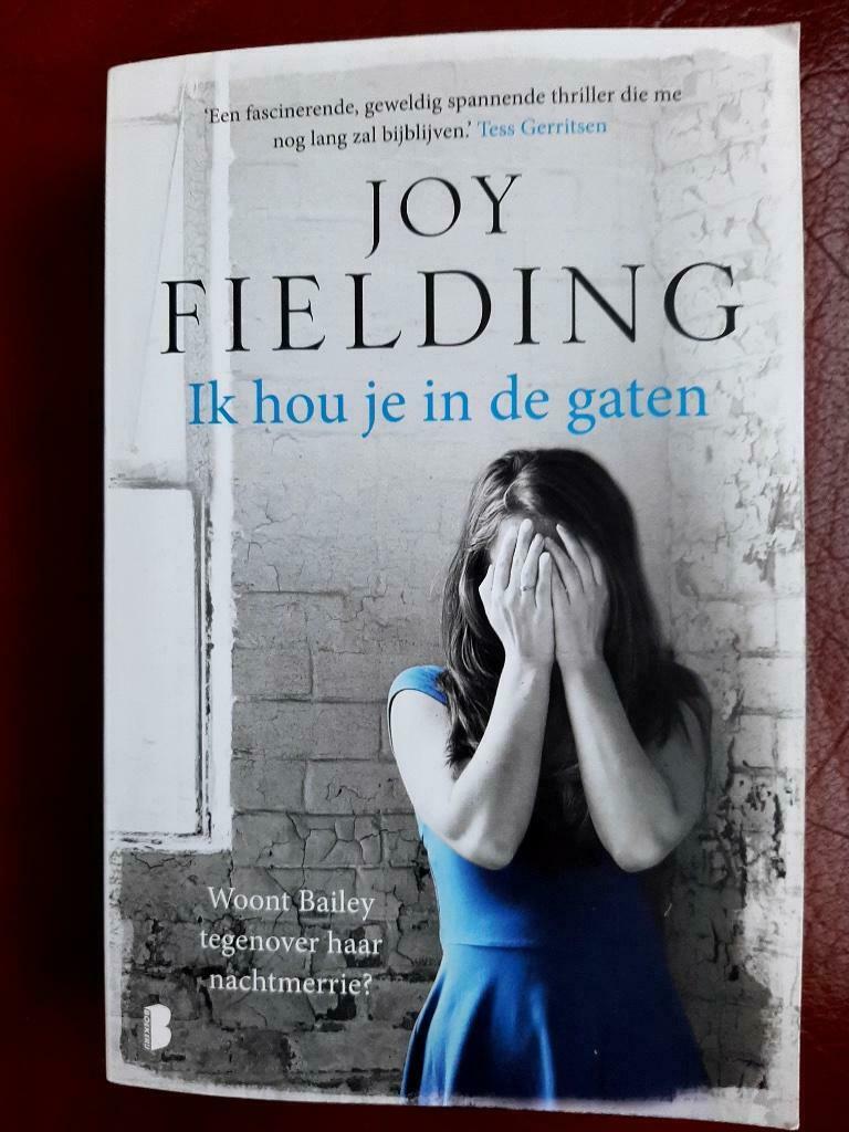 Joy Fielding - Ik hou je in de gaten, België, Ophalen of Verzenden, Zo goed als nieuw, Joy Fielding