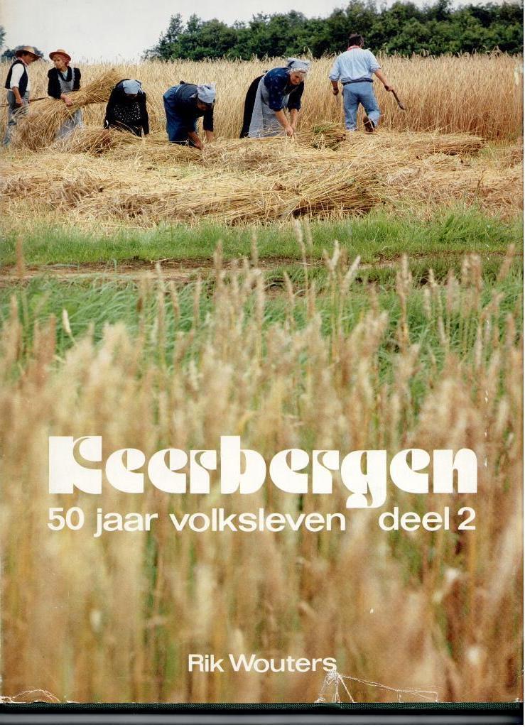 Keerbergen 50 jaar deel 2 - Rik Wouters, Boeken, 20e eeuw of later, Ophalen of Verzenden, Zo goed als nieuw, Rik Wouters