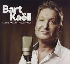 BART KAELL - ONWAARSCHIJNLIJK MOOI, Envoi, Comme neuf, Chanson réaliste ou Smartlap