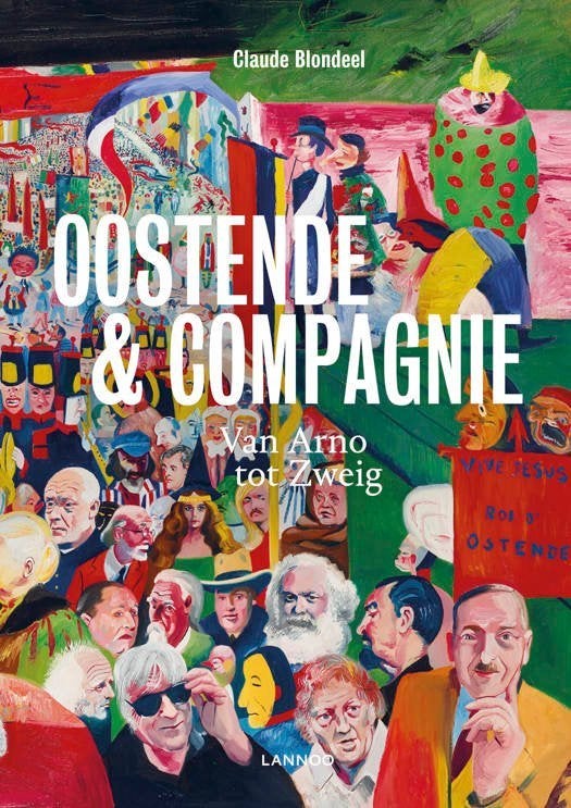 Oostende & Compagnie - van Arno tot Zweig, Ophalen of Verzenden, Nieuw, Claude Blondeel