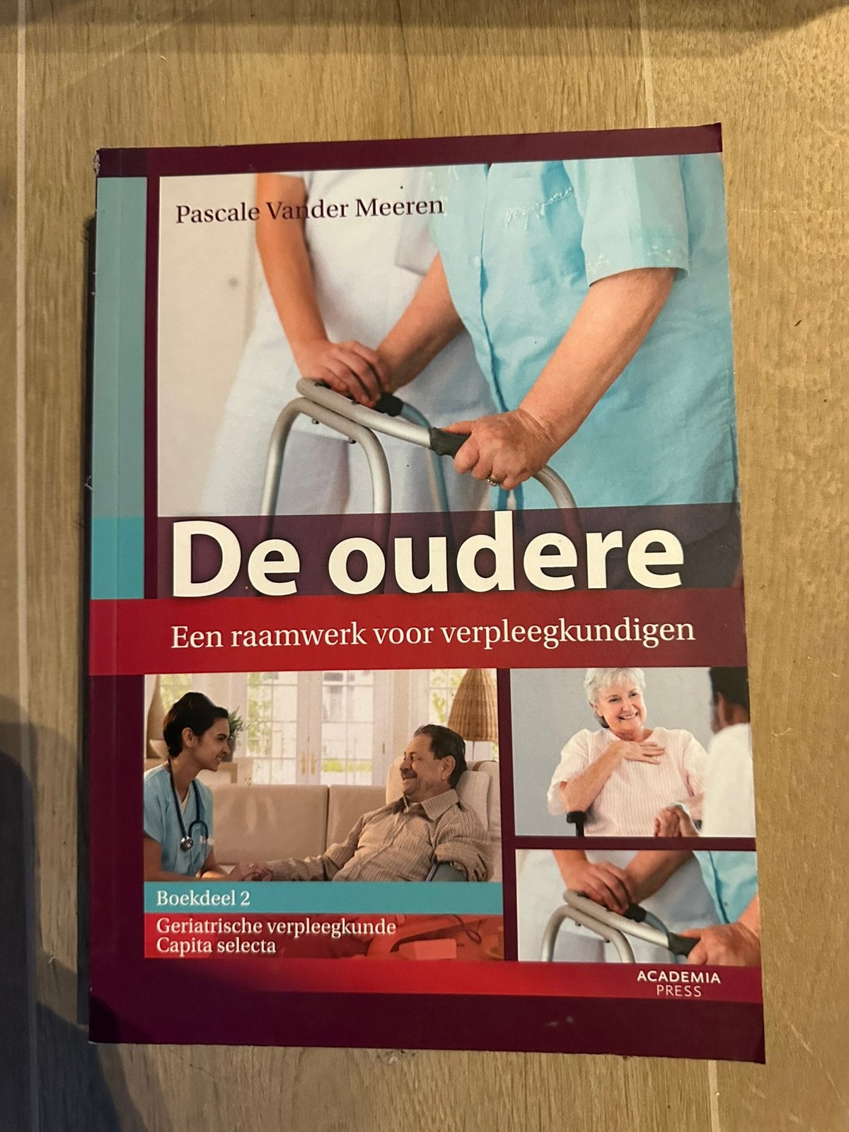 De oudere: een raamwerk voor verpleegkundigen, Boeken, Ophalen of Verzenden, Nieuw