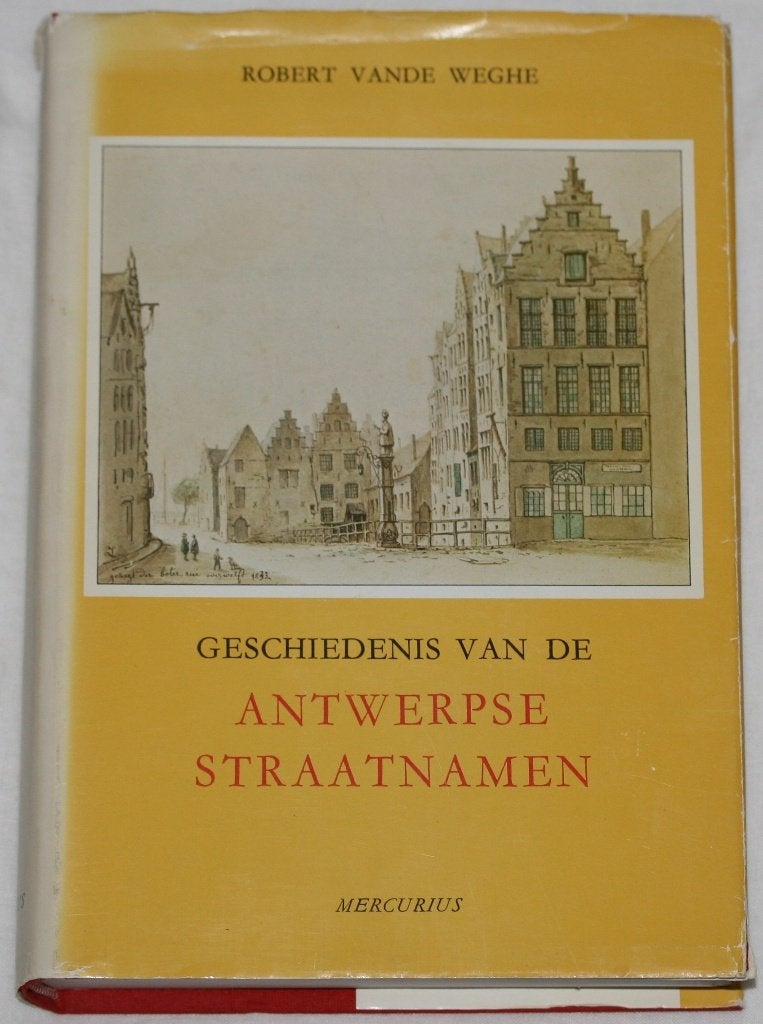 R. vande Weghe Geschiedenis van de Antwerpse Straatnamen, Ophalen of Verzenden, Gelezen