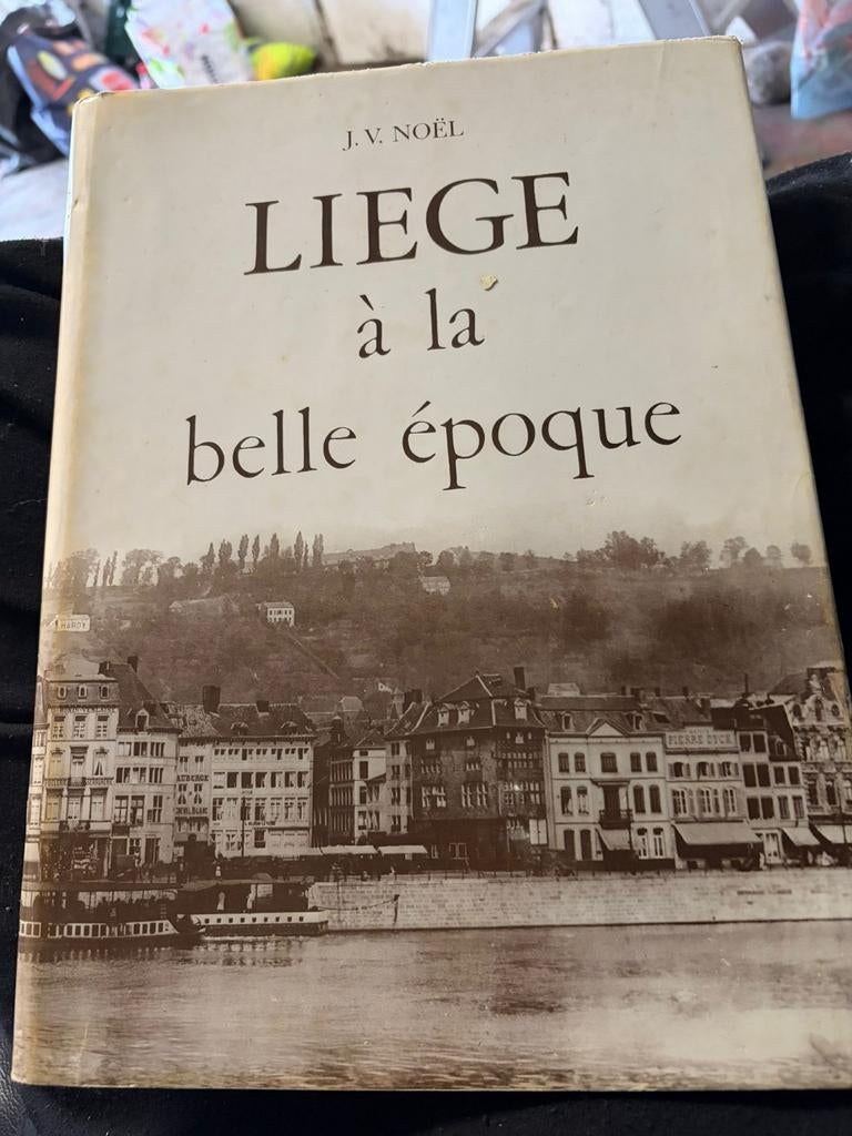 Liège à la Belle Époque — J.V. Noël — Édition de luxe numéro, Livres, Livres d'images & Albums d'images