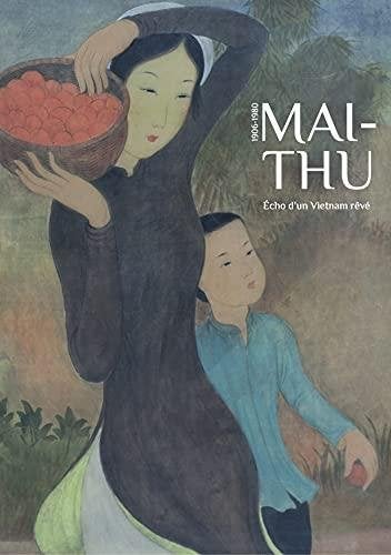 Mai-Thu : 1906-1980 : écho d'un Vietnam rêvé, Ophalen of Verzenden, Gelezen