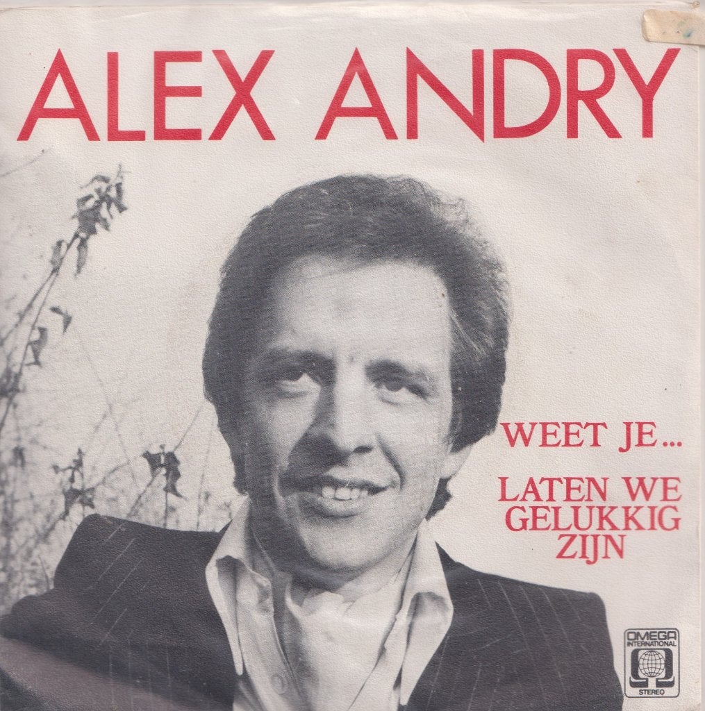 Alex Andry – Weet je / Laten we gelukkig zijn – Single, Ophalen of Verzenden, Gebruikt, 7 inch, Nederlandstalig