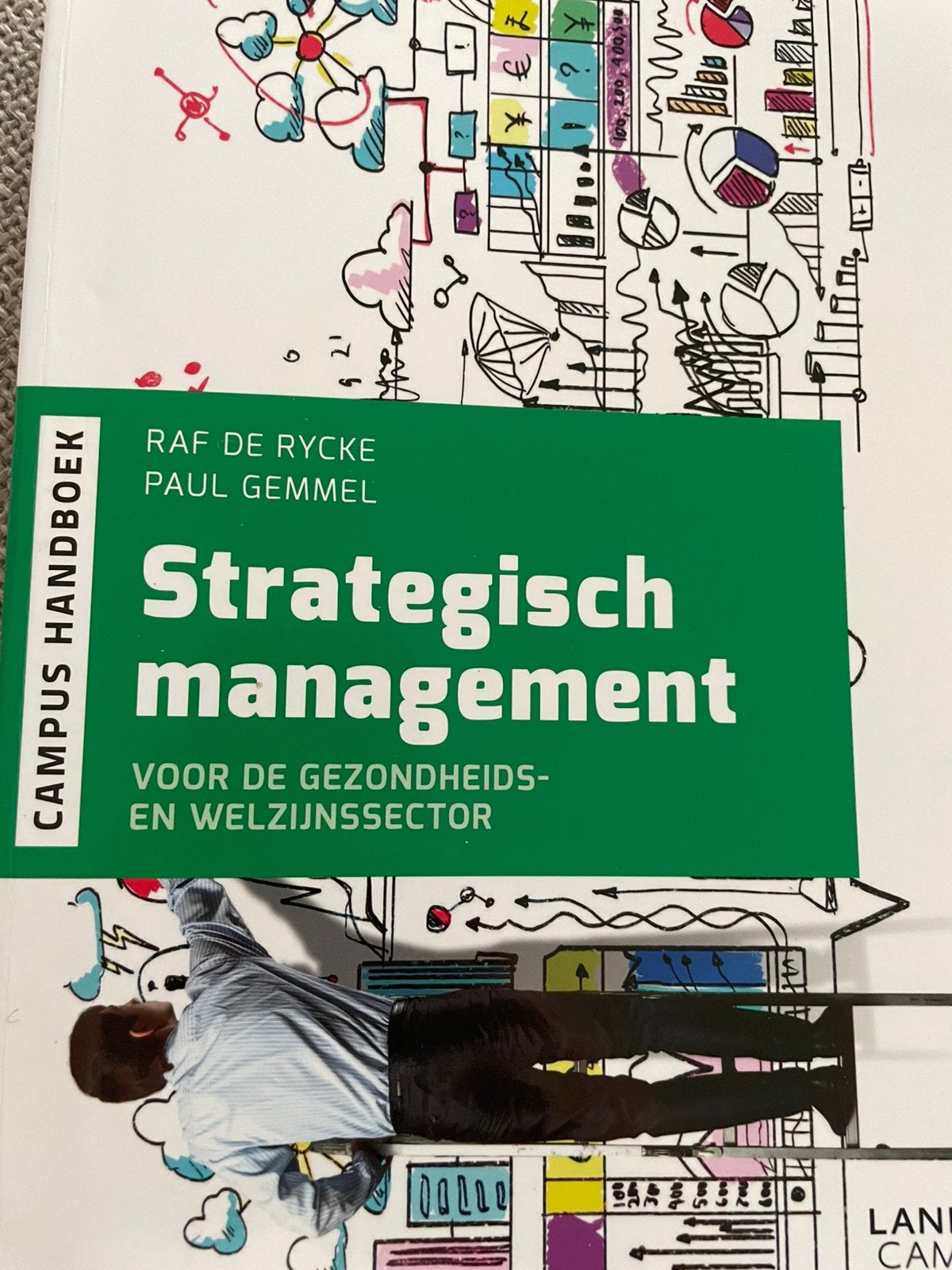 Strategisch management voor de gezondheids- en welzijnssecto, Enlèvement ou Envoi, Raf de Rycke; Paul Gemmel