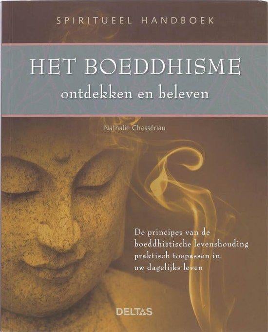 Het boeddhisme ontdekken en beleven / Nathalie Chasseriau, Boeken, Godsdienst en Theologie, Ophalen of Verzenden, Zo goed als nieuw