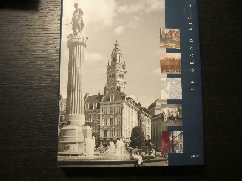 Le grand Lille  -Eric Bussière-, Boeken, Geschiedenis | Stad en Regio, Ophalen of Verzenden