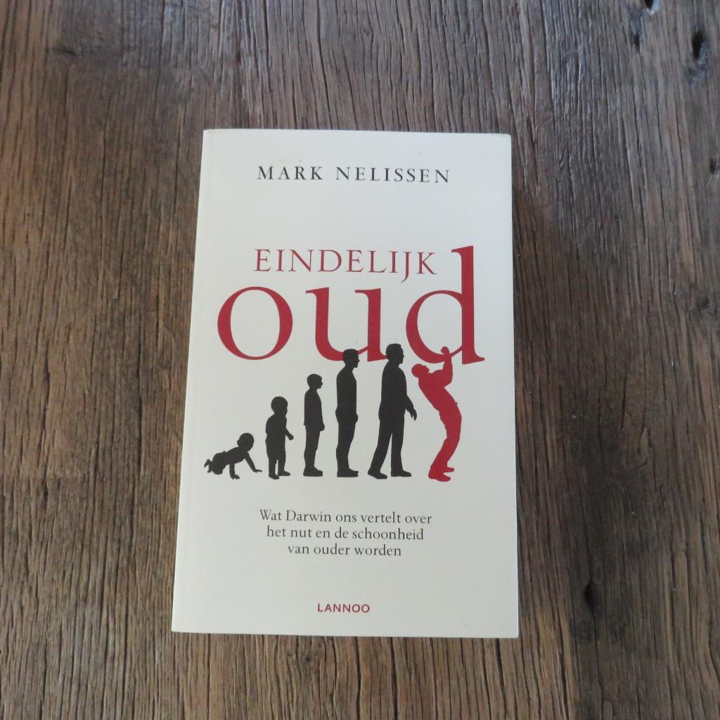 Eindelijk Oud Mark Nelissen, Boeken, Ophalen of Verzenden